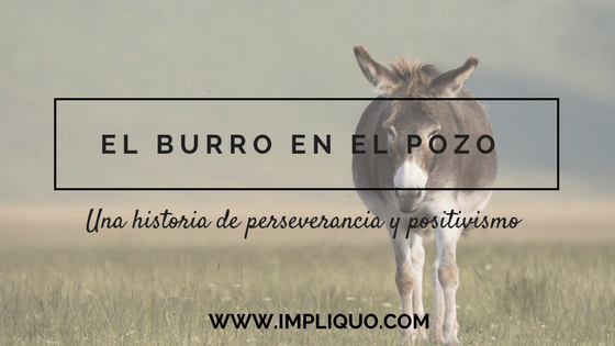 El burro en el pozo: Una historia de perseverancia y positivismo